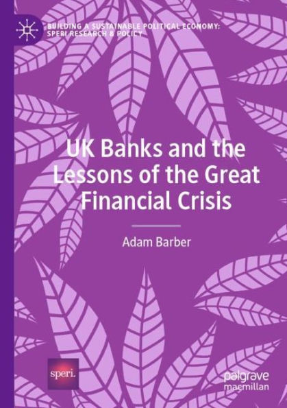 UK Banks and the Lessons of Great Financial Crisis