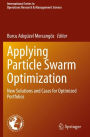 Applying Particle Swarm Optimization: New Solutions and Cases for Optimized Portfolios