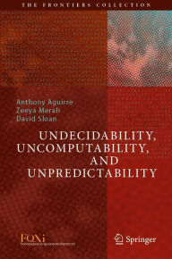 Title: Undecidability, Uncomputability, and Unpredictability, Author: Anthony Aguirre