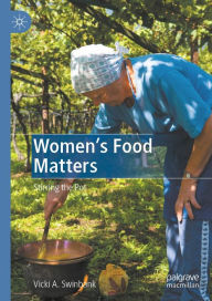 Title: Women's Food Matters: Stirring the Pot, Author: Vicki A. Swinbank