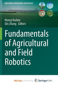 Kindle downloadable books Fundamentals of Agricultural and Field Robotics FB2 PDF MOBI by 
