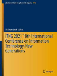 Title: ITNG 2021 18th International Conference on Information Technology-New Generations, Author: Shahram Latifi