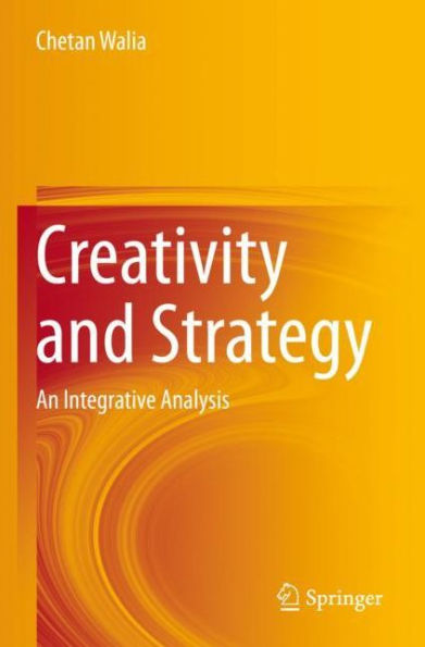 Creativity and Strategy: An Integrative Analysis