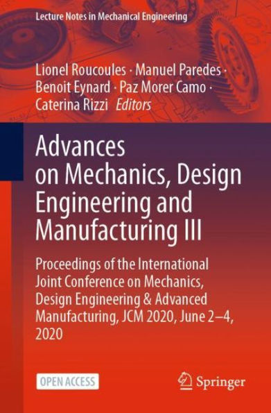 Advances on Mechanics, Design Engineering and Manufacturing III: Proceedings of the International Joint Conference on Mechanics, Design Engineering & Advanced Manufacturing, JCM 2020, June 2-4, 2020