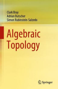 Title: Algebraic Topology, Author: Clark Bray