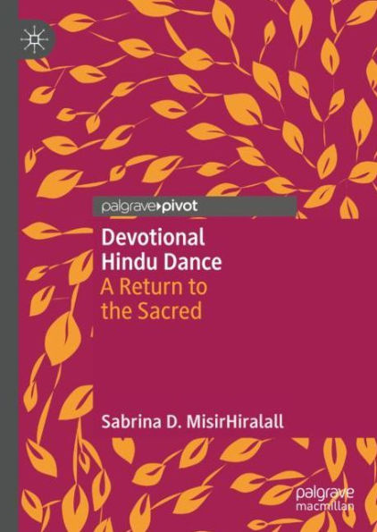 Devotional Hindu Dance: A Return to the Sacred