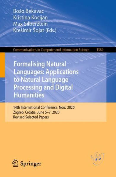 Formalising Natural Languages: Applications to Language Processing and Digital Humanities: 14th International Conference, NooJ 2020, Zagreb, Croatia, June 5-7, Revised Selected Papers