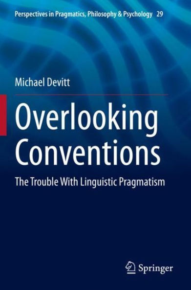 Overlooking Conventions: The Trouble With Linguistic Pragmatism