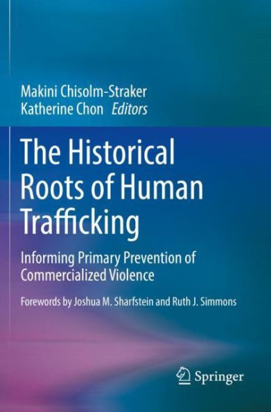 The Historical Roots of Human Trafficking: Informing Primary Prevention Commercialized Violence