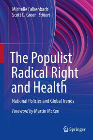 Title: The Populist Radical Right and Health: National Policies and Global Trends, Author: Michelle Falkenbach