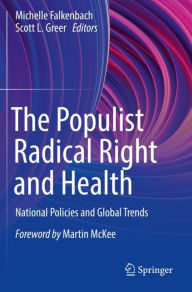 Title: The Populist Radical Right and Health: National Policies and Global Trends, Author: Michelle Falkenbach