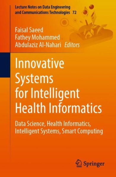 Innovative Systems for Intelligent Health Informatics: Data Science, Informatics, Systems, Smart Computing