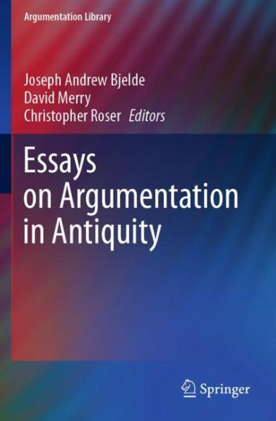 Essays on Argumentation Antiquity