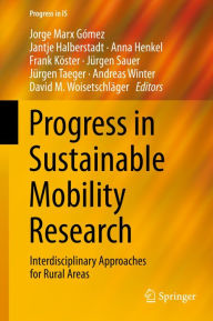 Title: Progress in Sustainable Mobility Research: Interdisciplinary Approaches for Rural Areas, Author: Jorge Marx Gómez