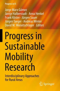Title: Progress in Sustainable Mobility Research: Interdisciplinary Approaches for Rural Areas, Author: Jorge Marx Gómez