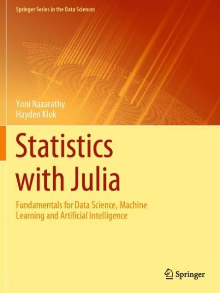 Statistics with Julia: Fundamentals for Data Science, Machine Learning and Artificial Intelligence