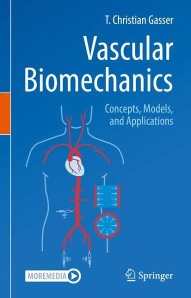 Vascular Biomechanics: Concepts, Models, and Applications