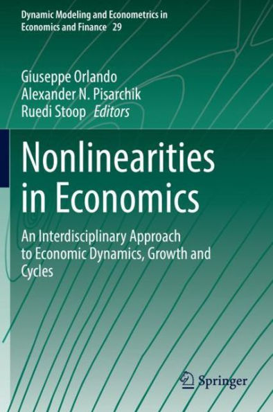 Nonlinearities Economics: An Interdisciplinary Approach to Economic Dynamics, Growth and Cycles