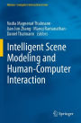 Intelligent Scene Modeling and Human-Computer Interaction
