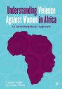 Understanding Violence Against Women in Africa: An Interdisciplinary Approach