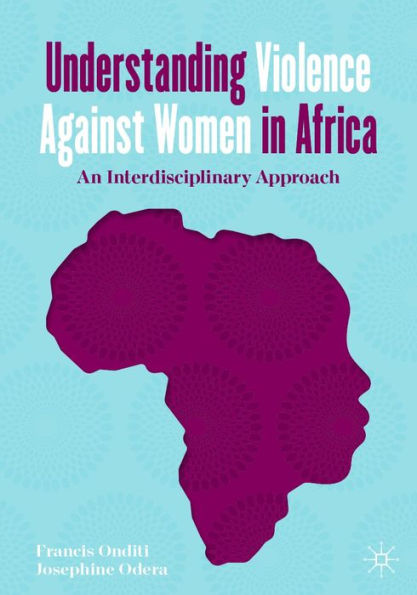 Understanding Violence Against Women in Africa: An Interdisciplinary Approach