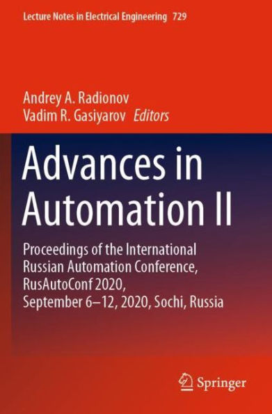 Advances Automation II: Proceedings of the International Russian Conference, RusAutoConf2020, September 6-12, 2020, Sochi, Russia