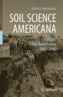 Soil Science Americana: Chronicles and Progressions 1860?1960
