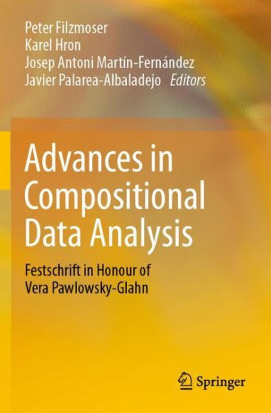 Advances Compositional Data Analysis: Festschrift Honour of Vera Pawlowsky-Glahn