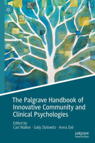 Title: The Palgrave Handbook of Innovative Community and Clinical Psychologies, Author: Carl Walker
