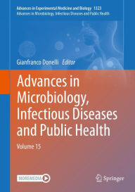 Title: Advances in Microbiology, Infectious Diseases and Public Health: Volume 15, Author: Gianfranco Donelli