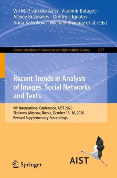 Recent Trends Analysis of Images, Social Networks and Texts: 9th International Conference, AIST 2020, Skolkovo, Moscow, Russia, October 15-16, 2020 Revised Supplementary Proceedings