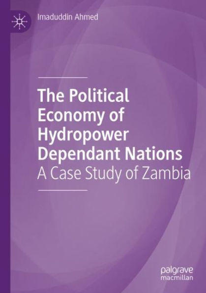 The Political Economy of Hydropower Dependant Nations: A Case Study Zambia