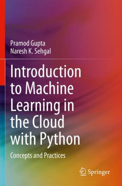 Introduction to Machine Learning the Cloud with Python: Concepts and Practices