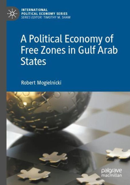 A Political Economy of Free Zones Gulf Arab States