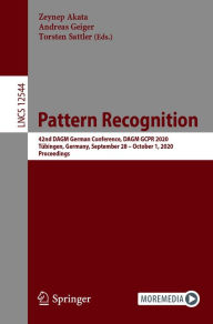 Title: Pattern Recognition: 42nd DAGM German Conference, DAGM GCPR 2020, Tübingen, Germany, September 28 - October 1, 2020, Proceedings, Author: Zeynep Akata
