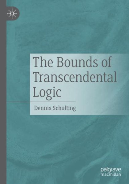 The Bounds of Transcendental Logic
