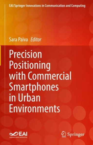 Precision Positioning with Commercial Smartphones Urban Environments