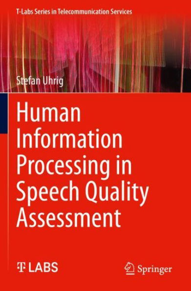 Human Information Processing Speech Quality Assessment
