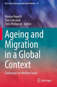 Title: Ageing and Migration in a Global Context: Challenges for Welfare States, Author: Marion Repetti