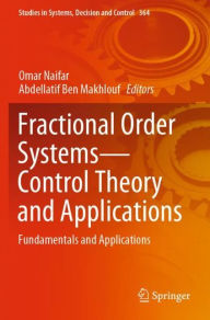Title: Fractional Order Systems-Control Theory and Applications: Fundamentals and Applications, Author: Omar Naifar