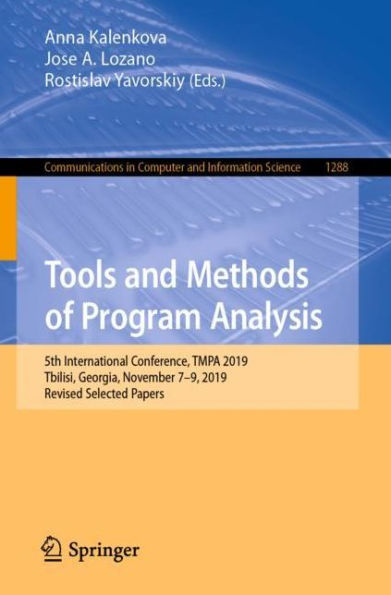 Tools and Methods of Program Analysis: 5th International Conference, TMPA 2019, Tbilisi, Georgia, November 7-9, Revised Selected Papers