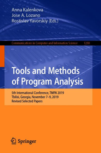 Tools and Methods of Program Analysis: 5th International Conference, TMPA 2019, Tbilisi, Georgia, November 7-9, 2019, Revised Selected Papers