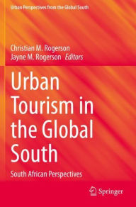 Title: Urban Tourism in the Global South: South African Perspectives, Author: Christian M. Rogerson