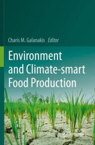 Title: Environment and Climate-smart Food Production, Author: Charis M. Galanakis
