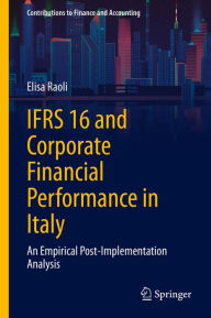 Title: IFRS 16 and Corporate Financial Performance in Italy: An Empirical Post-Implementation Analysis, Author: Elisa Raoli