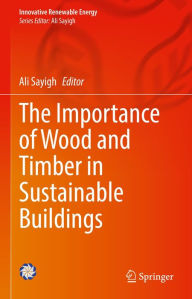 Title: The Importance of Wood and Timber in Sustainable Buildings, Author: Ali Sayigh