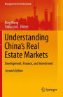 Understanding China's Real Estate Markets: Development, Finance, and Investment