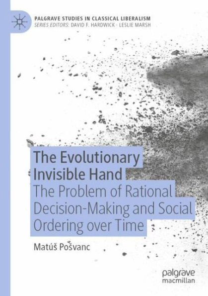 The Evolutionary Invisible Hand: Problem of Rational Decision-Making and Social Ordering over Time