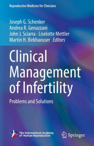 Title: Clinical Management of Infertility: Problems and Solutions, Author: Joseph G. Schenker