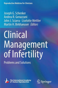 Title: Clinical Management of Infertility: Problems and Solutions, Author: Joseph G. Schenker